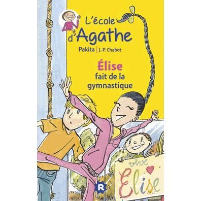 L'ecole d'Agathe / Les mercredis d'Agathe / C'est moi Agathe !: L'ecole d'Agathe - Pakita - Książki - Rageot Editeur - 9782700245974 - 29 stycznia 2014