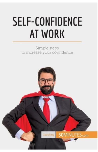 Cover for 50minutes · Self-Confidence at Work (Paperback Book) (2017)