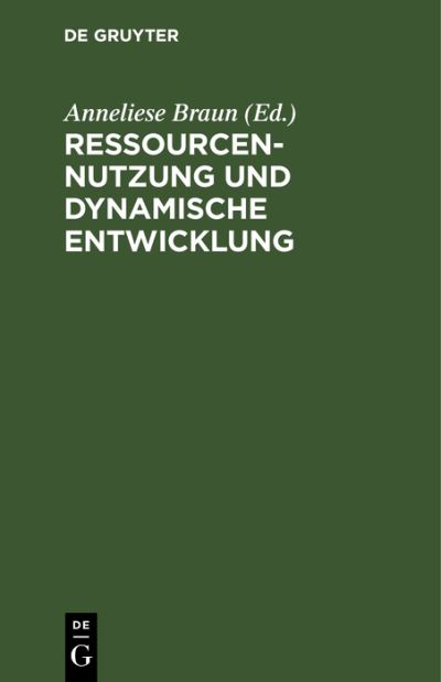 Cover for Anneliese Braun · Ressourcennutzung und Dynamische Entwicklung (Book) (1986)