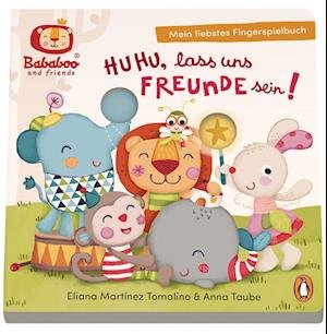 Cover for Anna Taube · Bababoo and friends - Huhu, lass uns Freunde sein! - Mein liebstes Fingerspielbuch (Bok) (2022)