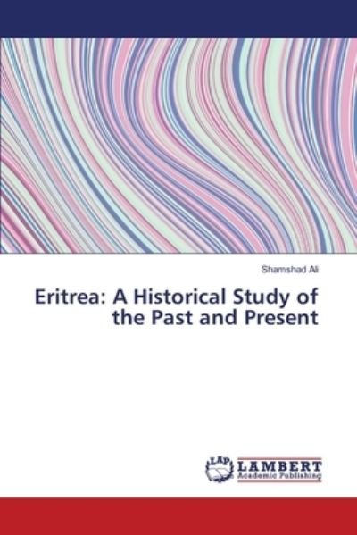 Eritrea - Shamshad Ali - Livros - LAP LAMBERT Academic Publishing - 9783330319974 - 19 de junho de 2017