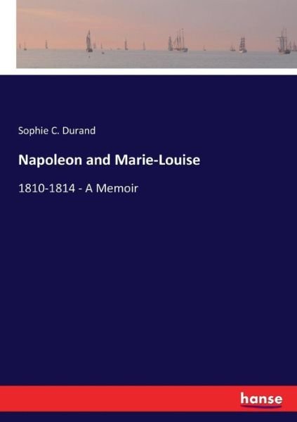 Cover for Durand · Napoleon and Marie-Louise (Bok) (2017)