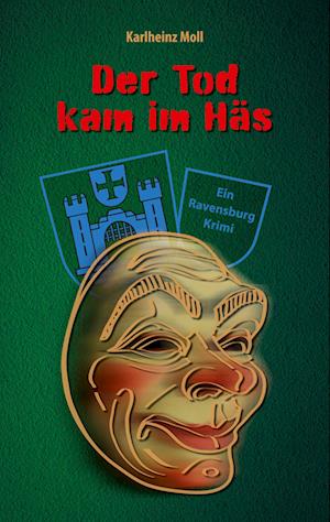 Cover for Karlheinz Moll · Der Tod kam im Häs (Book) (2023)