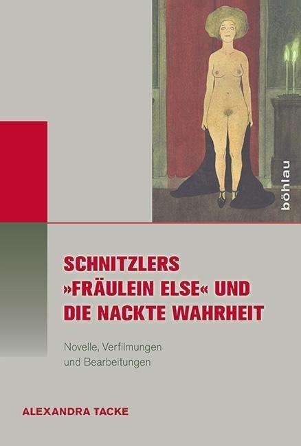 Cover for Tacke · Schnitzlers &quot;Fräulein Else&quot; und (Book) (2016)
