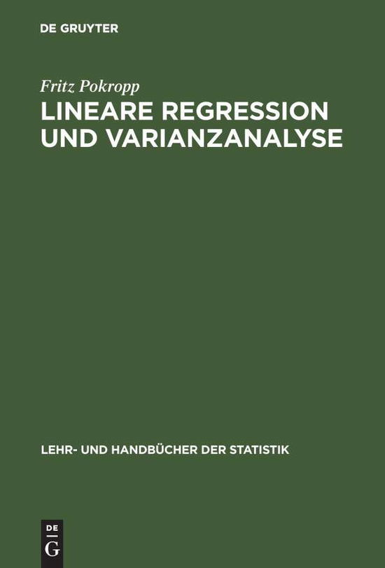 Lin.Regress.u.Varianzanalyse - F. Pokropp - Books - Oldenbourg Wissenschaftsverlag - 9783486229974 - May 26, 1994