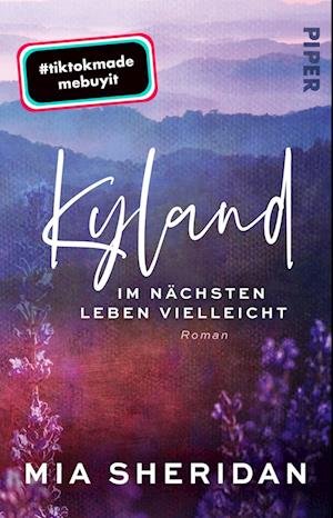 Cover for Mia Sheridan · Kyland. Im NÃ¤chsten Leben Vielleicht (Book)