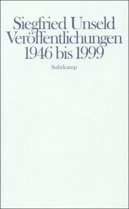 Cover for Siegfried Unseld · VerÃ¶ffentlichungen 1946-1999 (Book)