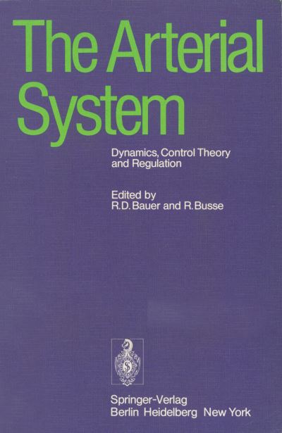 Cover for The Arterial System: Dynamics, Control Theory and Regulation (Paperback Book) [Softcover reprint of the original 1st ed. 1978 edition] (1978)