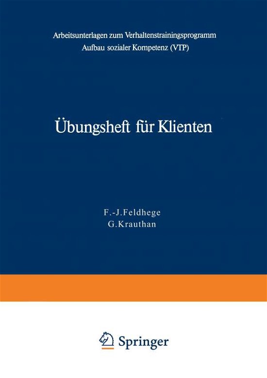 Cover for F -J Feldhege · UEbungsheft Fur Klienten: Arbeitsunterlagen Zum Verhaltenstrainingsprogramm Zum Aufbau Sozialer Kompetenz (Vtp) (Pocketbok) [German edition] (1979)