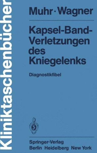 Cover for G. Muhr · Kapsel-Band-Verletzungen des Kniegelenks - Kliniktaschenbucher (Paperback Book) [German edition] (1981)
