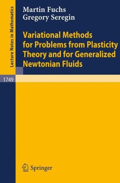 Cover for Martin Fuchs · Variational Methods for Problems from Plasticity Theory and for Generalized Newtonian Fluids - Lecture Notes in Mathematics (Paperback Book) [2000 edition] (2000)