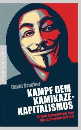 Cover for Graeber · Kampf dem Kamikaze-Kapitalismus (Book)