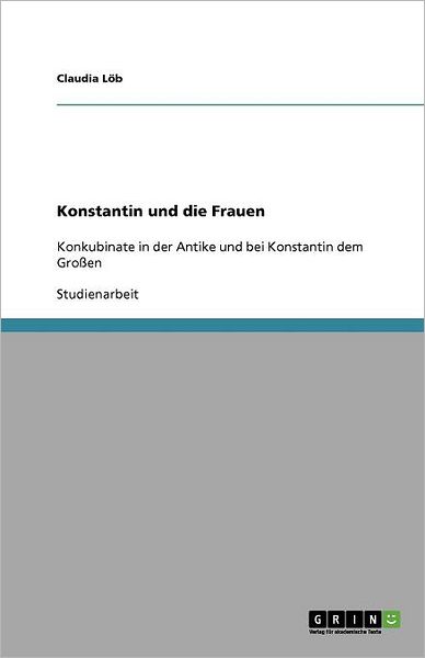 Konstantin und die Frauen - Löb - Książki -  - 9783640854974 - 9 marca 2011