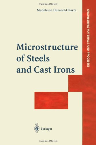 Cover for Madeleine Durand-Charre · Microstructure of Steels and Cast Irons - Engineering Materials and Processes (Paperback Book) [Softcover reprint of hardcover 1st ed. 2004 edition] (2010)