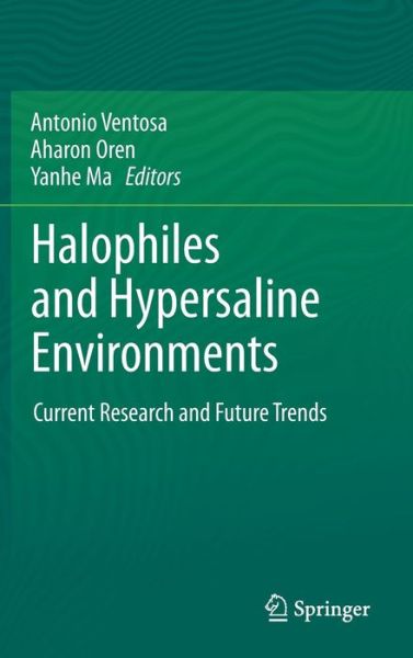 Cover for Antonio Ventosa · Halophiles and Hypersaline Environments: Current Research and Future Trends (Hardcover Book) [2011 edition] (2011)