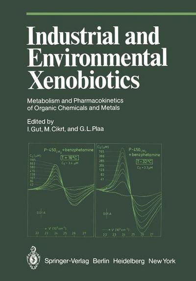 Cover for I Gut · Industrial and Environmental Xenobiotics: Metabolism and Pharmacokinetics of Organic Chemicals and Metals Proceedings of an International Conference held in Prague, Czechoslovakia, 27'30 May 1980 - Proceedings in Life Sciences (Taschenbuch) [Softcover reprint of the original 1st ed. 1981 edition] (2011)