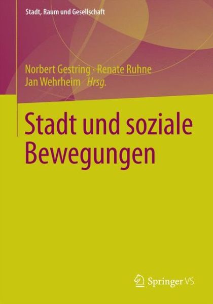 Cover for Norbert Gestring · Stadt Und Soziale Bewegungen - Stadt, Raum Und Gesellschaft (Paperback Book) [2014 edition] (2014)