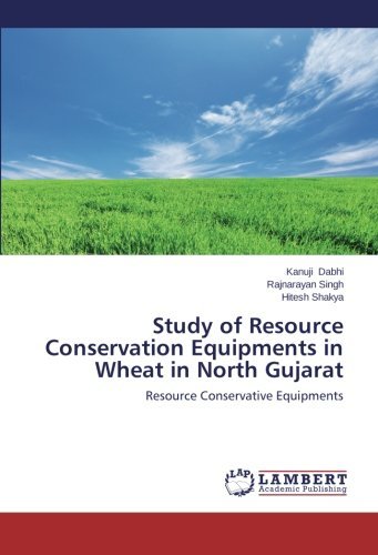 Cover for Hitesh Shakya · Study of Resource Conservation Equipments in Wheat in North Gujarat: Resource Conservative Equipments (Paperback Book) (2014)