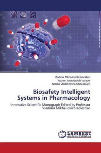 Cover for Khmurovich Natalia Vladimirovna · Biosafety Intelligent Systems in Pharmacology (Taschenbuch) (2015)