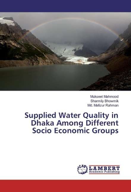 Cover for Mahmood · Supplied Water Quality in Dhaka (Buch)