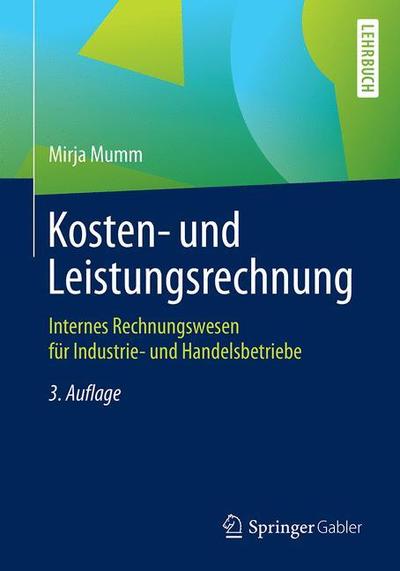 Cover for Mumm · Kosten und Leistungsrechnung (Book) [3rd 3., Uberarb. U. Erw. Aufl. 2019 edition] (2019)