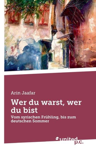 Cover for Arin Jaafar · Wer du warst, wer du bist (Taschenbuch) (2019)