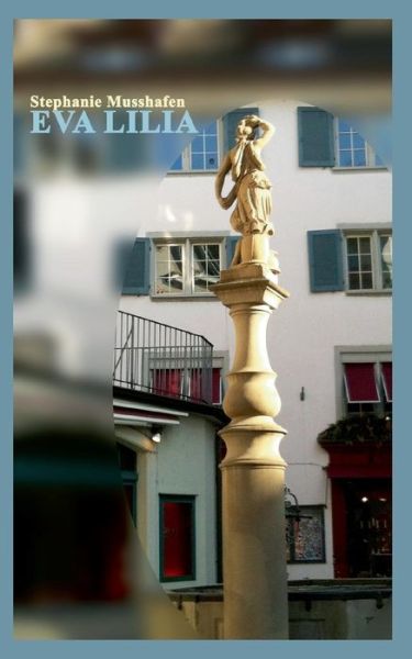 Cover for Stephanie Musshafen · Eva Lilia (Paperback Book) [German edition] (2014)