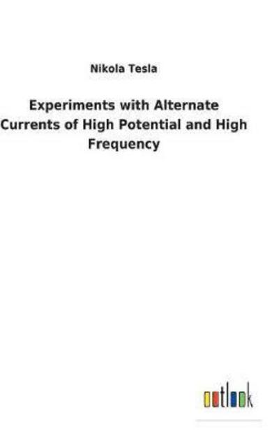 Experiments with Alternate Curren - Tesla - Books -  - 9783732627974 - January 31, 2018