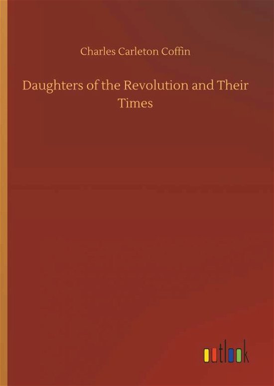 Cover for Coffin · Daughters of the Revolution and (Book) (2018)