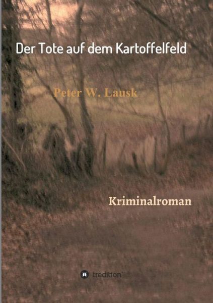 Cover for Lausk · Der Tote auf dem Kartoffelfeld (Bok) (2017)