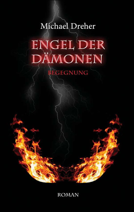 Cover for Michael Dreher · Engel Der Dämonen (Paperback Book) [German edition] (2015)
