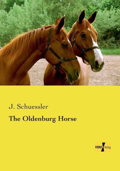 Cover for J Schuessler · The Oldenburg Horse (Pocketbok) (2019)