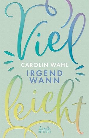 Cover for Carolin Wahl · Vielleicht irgendwann (Vielleicht-Trilogie - Band 3) (Pocketbok) (2022)