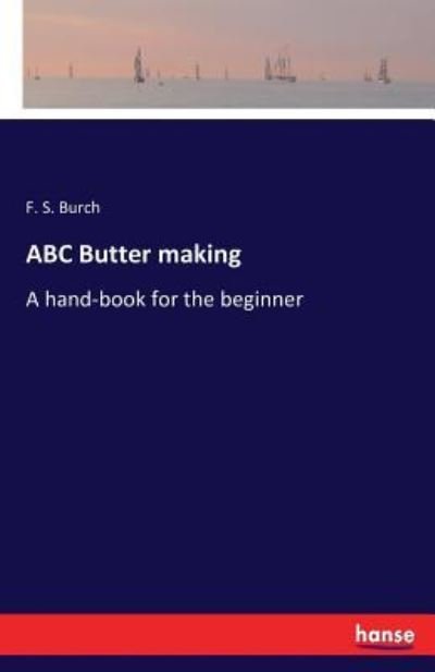 ABC Butter making - Burch - Boeken -  - 9783743377974 - 6 november 2016