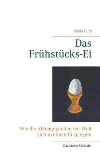Cover for Cura · Das Frühstücks-Ei (Book) (2017)