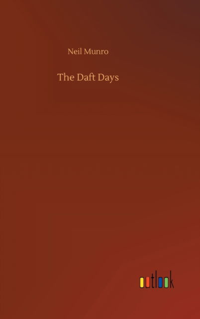 Cover for Neil Munro · The Daft Days (Hardcover Book) (2020)