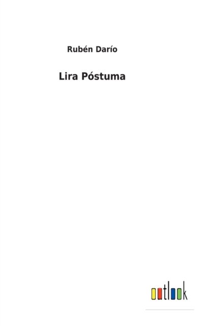 Cover for Ruben Dario · Lira Postuma (Hardcover bog) (2022)