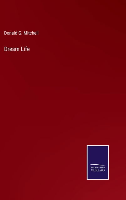 Cover for Donald G. Mitchell · Dream Life (Hardcover Book) (2022)