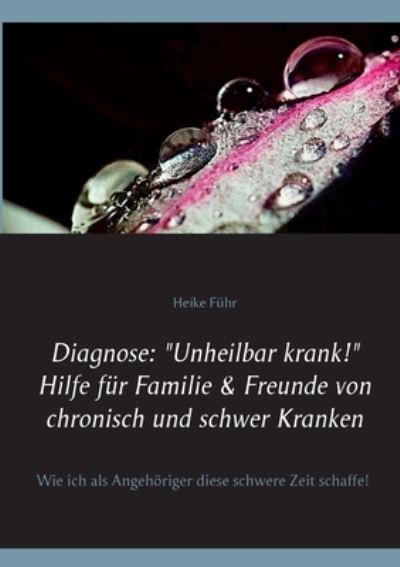 Cover for Führ · Diagnose: &quot;Unheilbar krank!&quot; Hilfe (N/A) (2021)