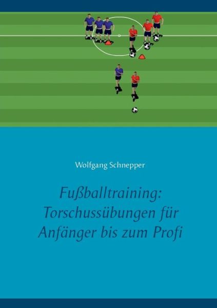 Cover for Wolfgang Schnepper · Fussballtraining (Paperback Book) (2021)