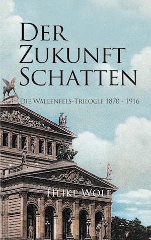 Cover for Heike  Wolf · Der Zukunft Schatten (Book) (2022)