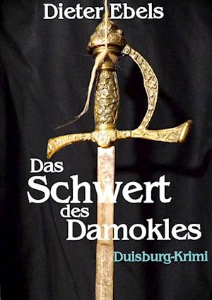 Cover for Dieter Ebels · Das Schwert des Damokles (Book) (2024)