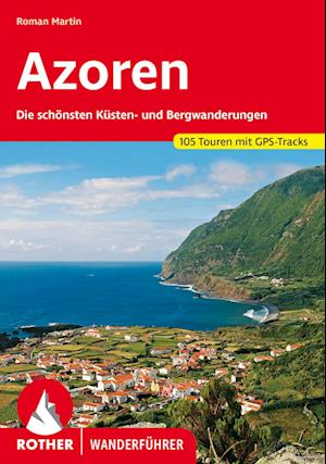 Azoren - Roman Martin - Książki - Rother Bergverlag - 9783763346974 - 4 czerwca 2024