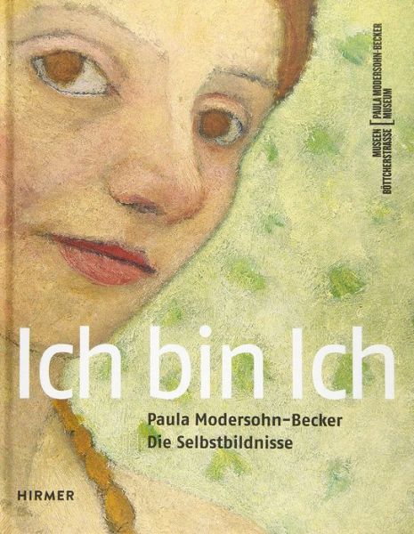 Ich bin Ich,Paula Modersohn-Becker -  - Bøker -  - 9783777433974 - 5. mai 2020