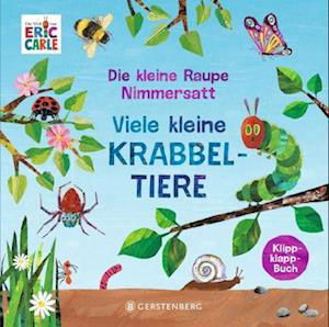 Die kleine Raupe Nimmersatt - Viele kleine Krabbeltiere - Eric Carle - Bücher - Gerstenberg Verlag - 9783836961974 - 30. Januar 2023