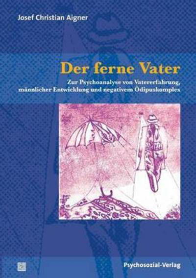 Cover for Josef Christian Aigner · Der Ferne Vater (Taschenbuch) (2013)