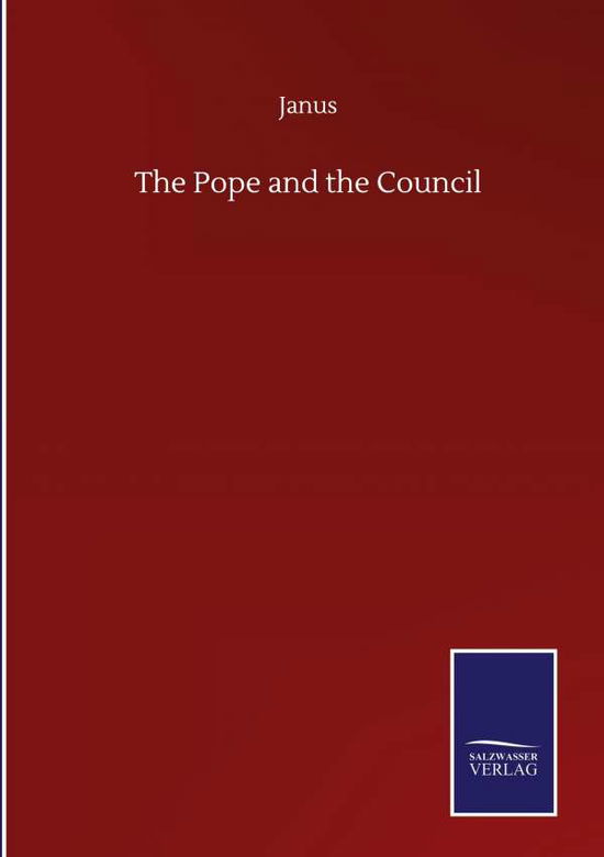 Cover for Janus · The Pope and the Council (Inbunden Bok) (2020)