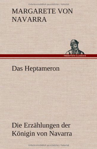 Cover for Margarete Von Navarra · Das Heptameron (Hardcover Book) [German edition] (2012)