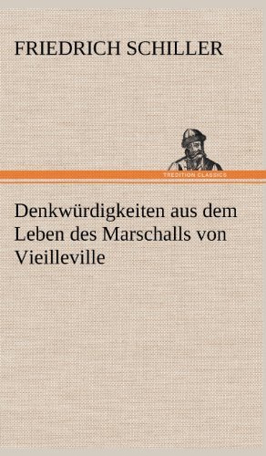 Cover for Friedrich Schiller · Denkwurdigkeiten Aus Dem Leben Des Marschalls Von Vieilleville (Inbunden Bok) [German edition] (2012)
