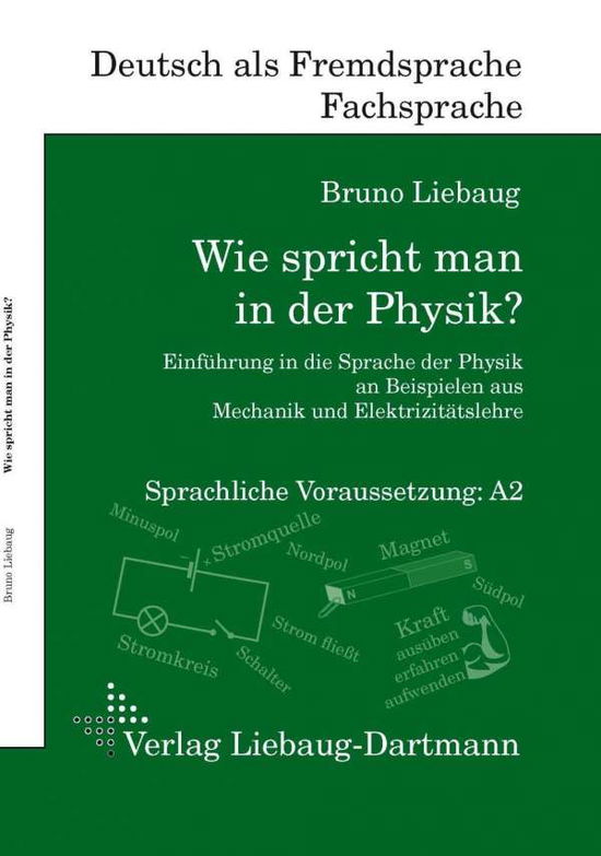 Cover for Liebaug · Wie spricht man in der Physik? (Bog)